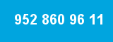 952 860 96 11 952 860 96 11